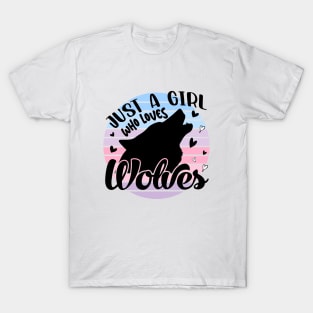 Just a girl who loves Wolves 6 a T-Shirt